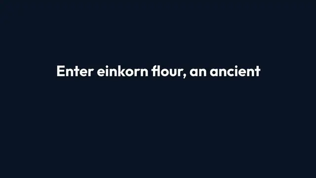 Video thumbnail for Crafting the Perfect Einkorn Flour Tortillas: A Wholesome Twist on a Classic Staple