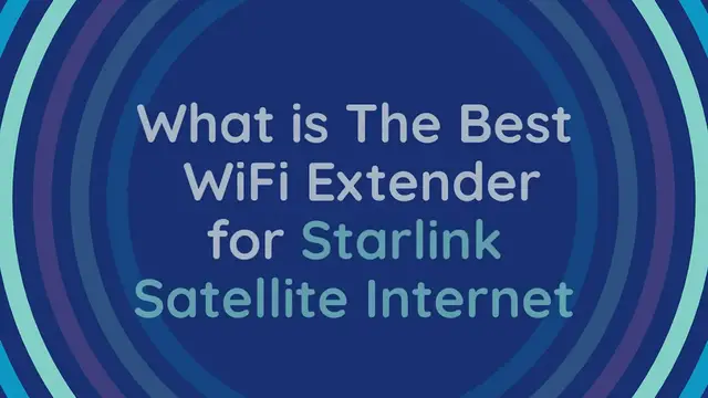 Video thumbnail for What Is The Best WiFi Extender For Starlink Satellite Internet