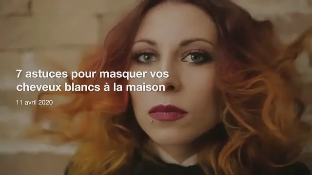 Video thumbnail for 7 astuces pour masquer vos cheveux blancs à la maison