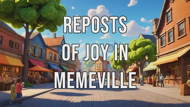 Video thumbnail for Reposts of Joy in Memeville