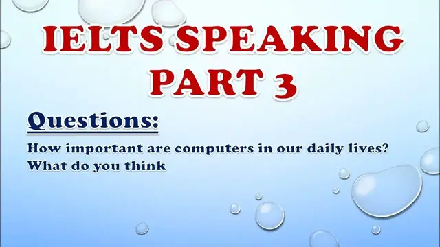 Video thumbnail for IELTS Speaking Part 3: How important are computers in our daily lives?