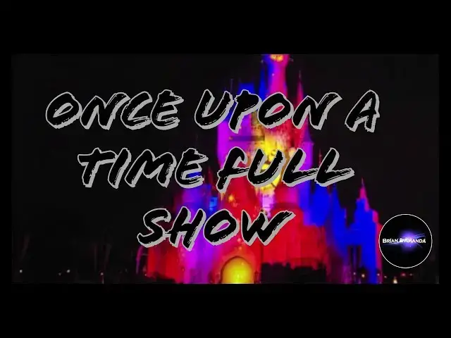 Video thumbnail for Once Upon A TIme Full Show Disney's Magic Kingdom