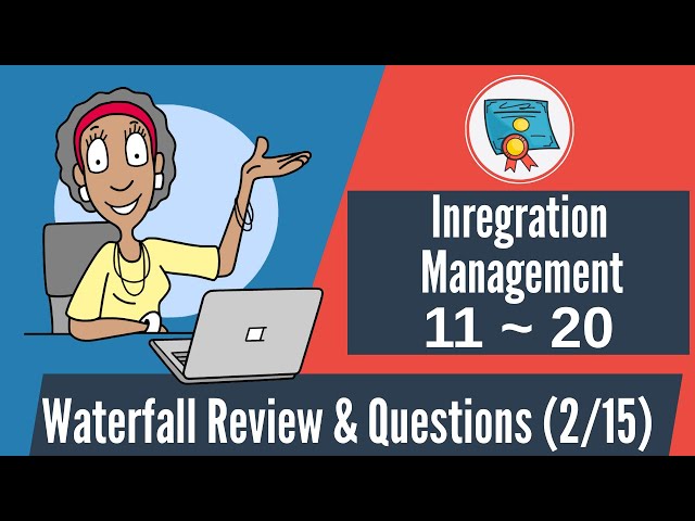 Video thumbnail for 150 Waterfall Questions & Review: 11-20 (Integration Management)