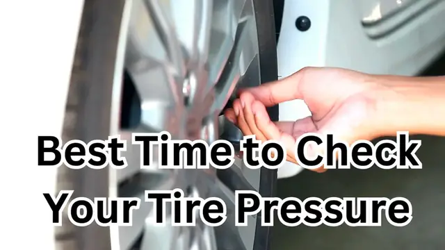 Video thumbnail for When is the Best Time to Check Your Tire Pressure
