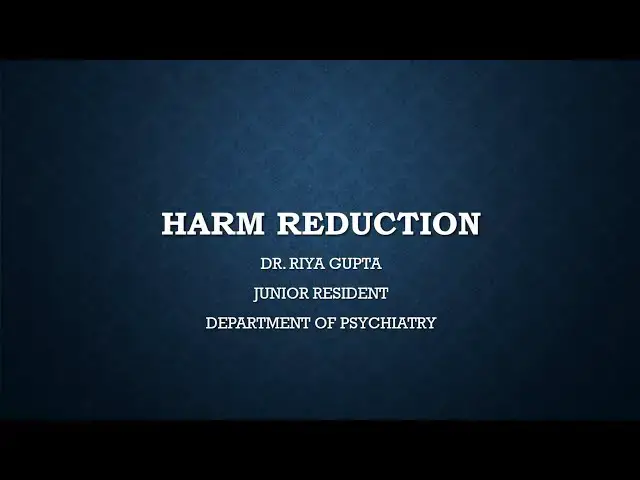 Video thumbnail for (Seminar) Harm Reduction: Dr Riya Gupta