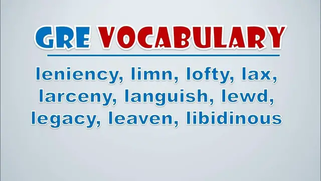 Video thumbnail for GRE Vocabulary: Leniency, Limn, Lofty, Lax, Larceny, Languish, Lewd, Legacy, Leaven, Libidinous