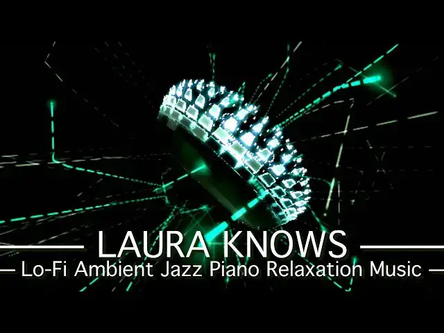 'Video thumbnail for Laura Knows - PickleSynth - Lo-Fi Ambient Jazz Piano Relaxation Music'