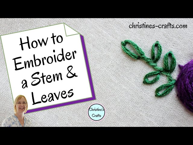 Video thumbnail for HOW TO HAND EMBROIDER STEMS AND LEAVES FOR BEGINNERS - Easy to Follow