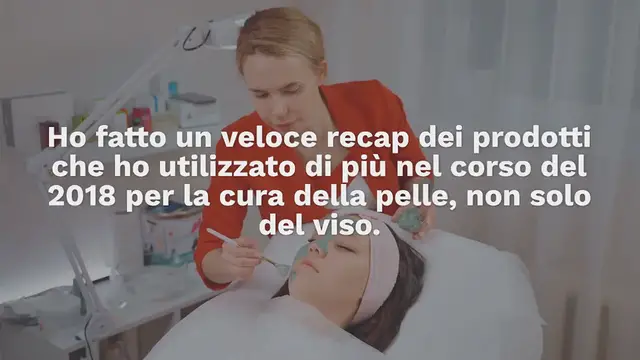 Video thumbnail for Skincare routine 2018: i prodotti che ho usato di più per la cura della pelle