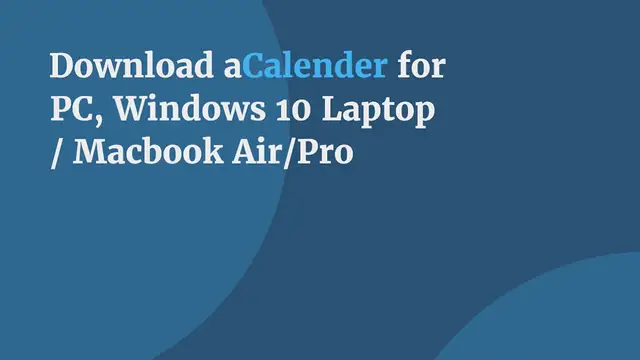 Video thumbnail for Download aCalender for PC, Windows 10 Laptop / Macbook Air/Pro