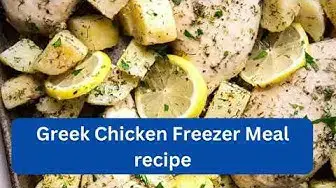 Video thumbnail for Greek Chicken Freezer Meal recipe