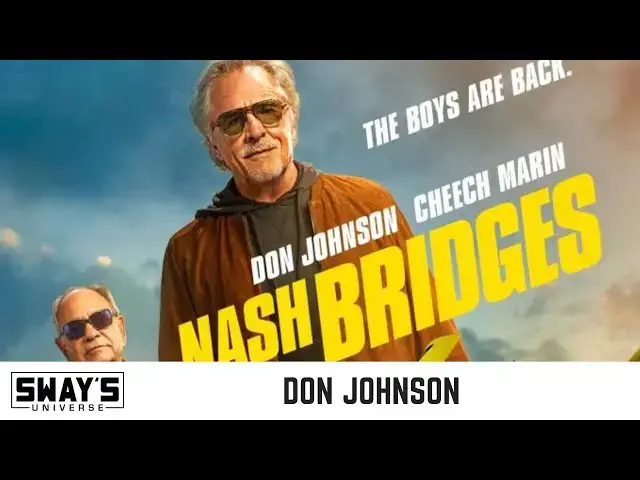 Video thumbnail for Don Johnson on Co-Starring with Cheech Marin in the Revival of ‘Nash Bridges’ | SWAY’S UNIVERSE