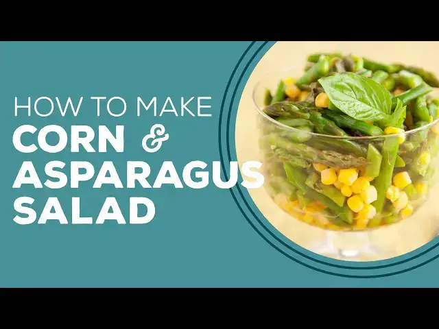Video thumbnail for Blast from the Past: Corn & Asparagus Salad Recipe | Healthy Recipes for Dinner