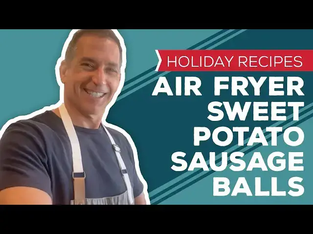 Video thumbnail for Holiday Cooking & Baking Recipes: Air Fryer Sweet Potato Sausage Balls Recipe