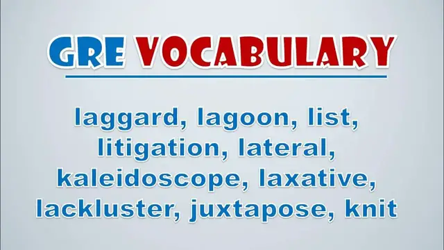 Video thumbnail for GRE Vocabulary: Laggard, Lagoon, List, Litigation, Lateral, Kaleidoscope, Laxative, Lackluster
