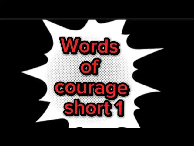 Video thumbnail for Words of courage short 1