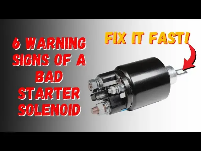 Video thumbnail for 6 Warning Signs of a Bad Starter Solenoid (Don’t Get Stranded!)