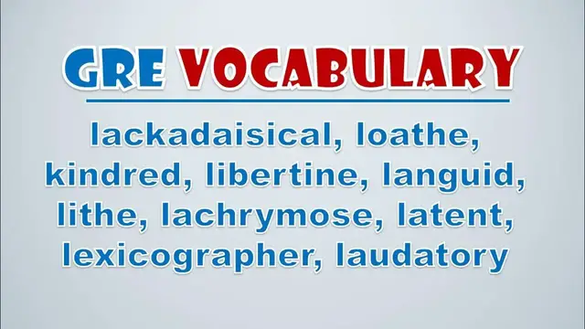 Video thumbnail for GRE Vocabulary: Lackadaisical, Loathe, Kindred, Libertine, Languid, Lithe, Lachrymose, Latent