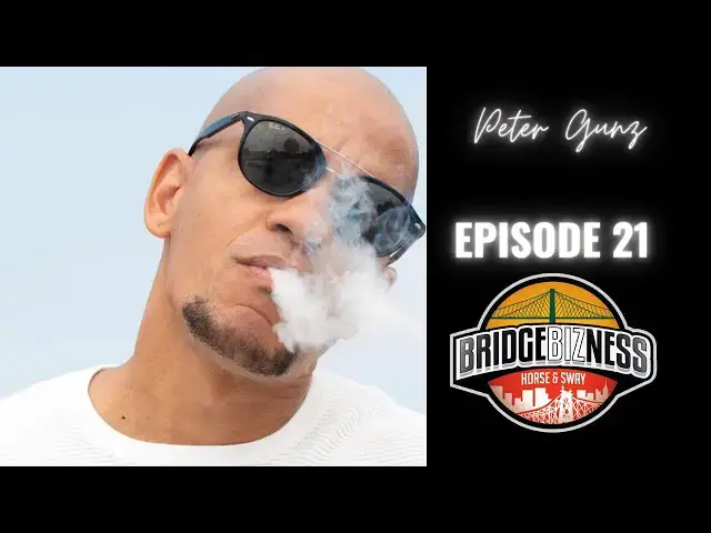 Video thumbnail for Episode 21 - Peter Gunz | BRIDGEBIZNESS