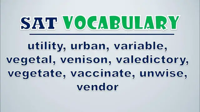 Video thumbnail for SAT Vocabulary: Utility, Urban, Variable, Vegetal, Venison, Valedictory, Vegetate, Vaccinate