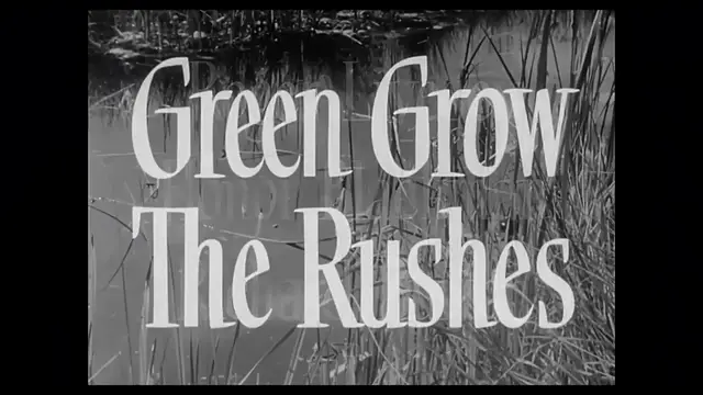 Video thumbnail for Green Grow the Rushes (1951)