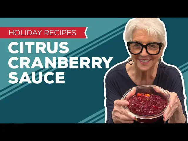Video thumbnail for Holiday Cooking & Baking: Citrus Cranberry Sauce Recipe