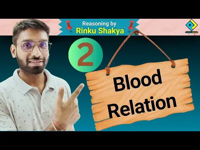 Video thumbnail for Blood Relations - Questions, Tricks, Problems and Solutions Reasoning | #ParikshaJunction | Part 2