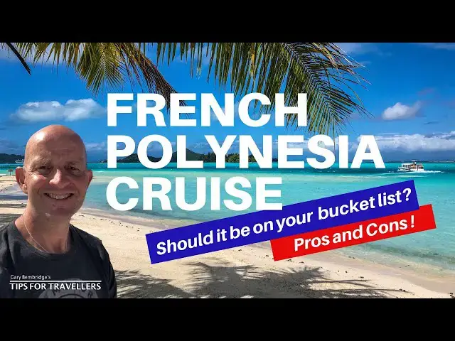 'Video thumbnail for Should a French Polynesia Cruise Be On Your Travel Bucket List ? 4 Pros and 4 Cons Revealed !'