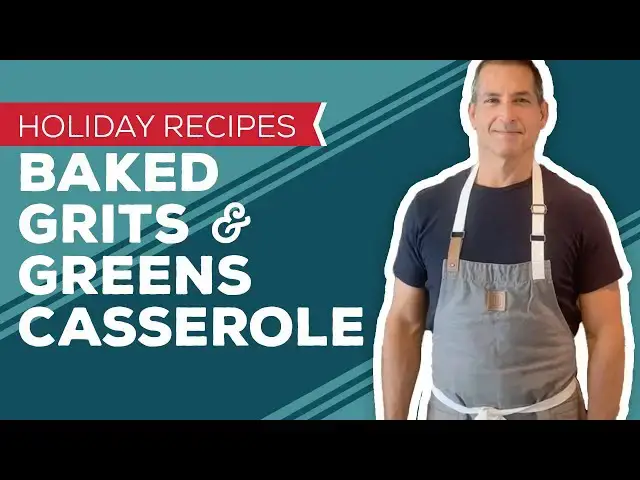 Video thumbnail for Holiday Cooking & Baking Recipes: Baked Grits & Greens Casserole Recipe