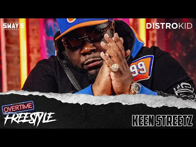 Keen Streetz OVERTIME Freestyle #39 – SWAY'S UNIVERSE