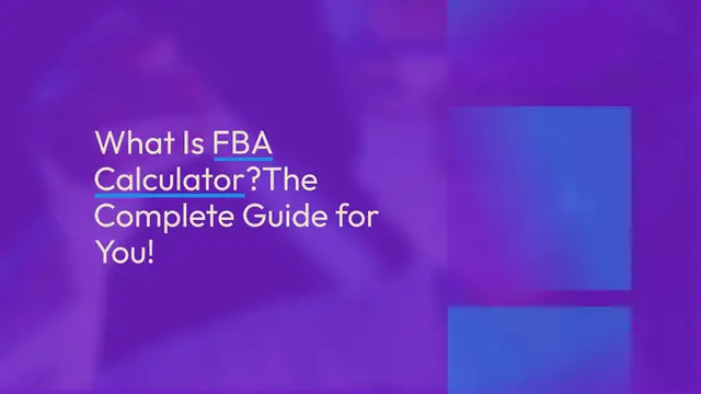Video thumbnail for What Is FBA Calculator? The Complete Guide for You!