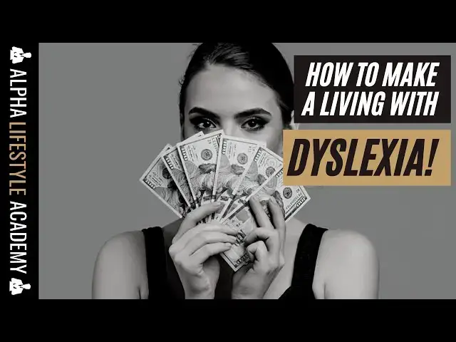 Video thumbnail for How To Make A Living With Dyslexia