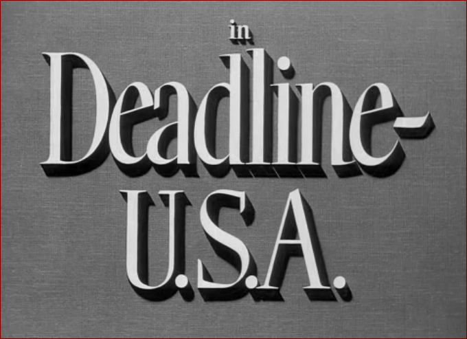 Video thumbnail for Deadline – U.S.A. (1952)