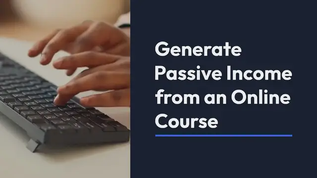 Video thumbnail for How to Generate Passive Income from an Online Course