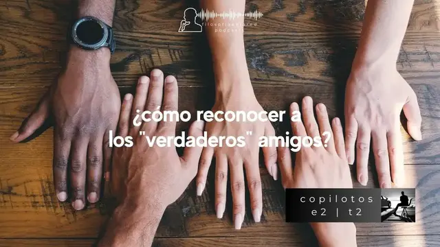 Video thumbnail for ¿Cómo reconocer a los "verdaderos" amigos? - Copilotos E2 | T2