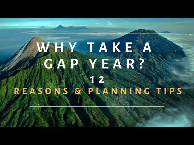 'Video thumbnail for Why take a gap year? | 12 reasons and planning tips'