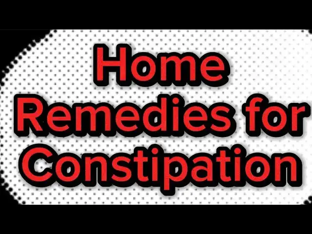 Video thumbnail for Home Remedies for Constipation