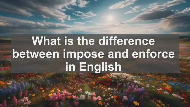 Video thumbnail for What is the difference between impose and enforce in English?