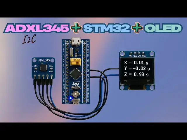 'Video thumbnail for STM32 + ADXL345 + I2C + OLED | Real-Time Accelerometer Tutorial'