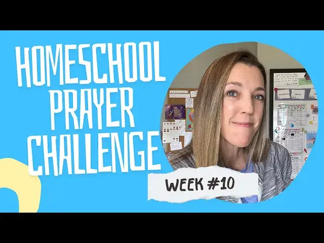 'Video thumbnail for WEEK 10: Homeschool Prayer Challenge | How to Handle Worry in Homeschooling'