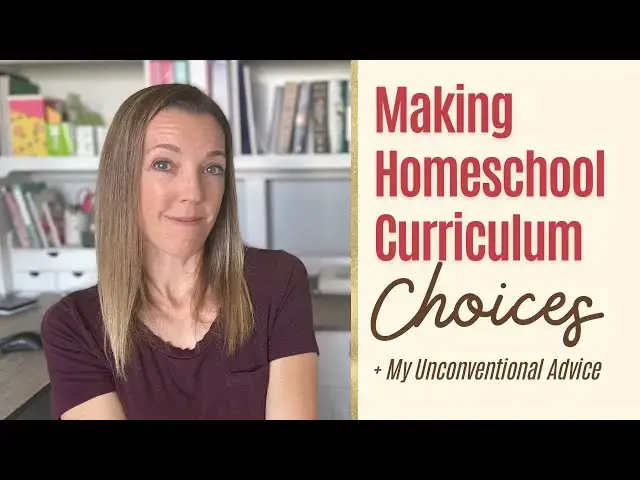 'Video thumbnail for Making Homeschool Curriculum Choices | *My Unconventional Advice*'