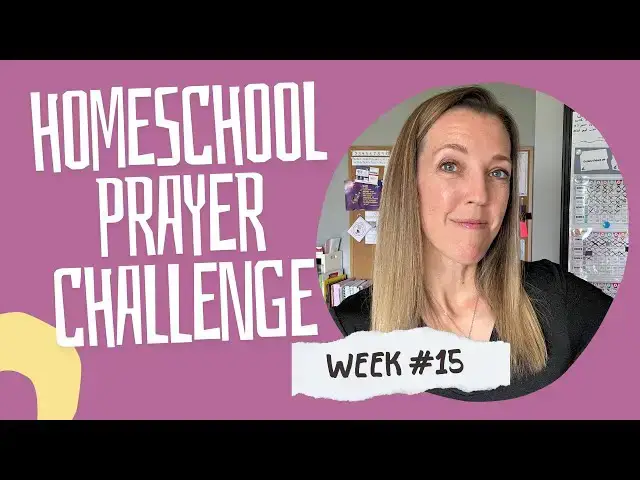 'Video thumbnail for WEEK 15 Homeschool Prayer Challenge | Nurturing Your Child’s Gifts in Your Homeschool'
