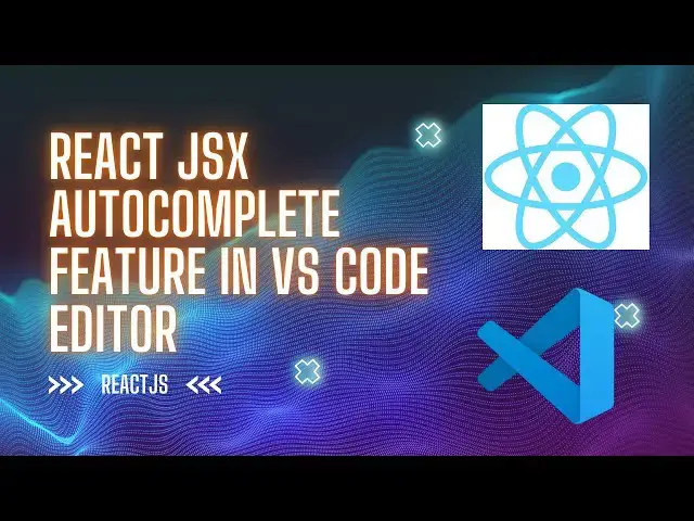Video thumbnail for React JSX Autocomplete Feature in VS Code Editor 2025