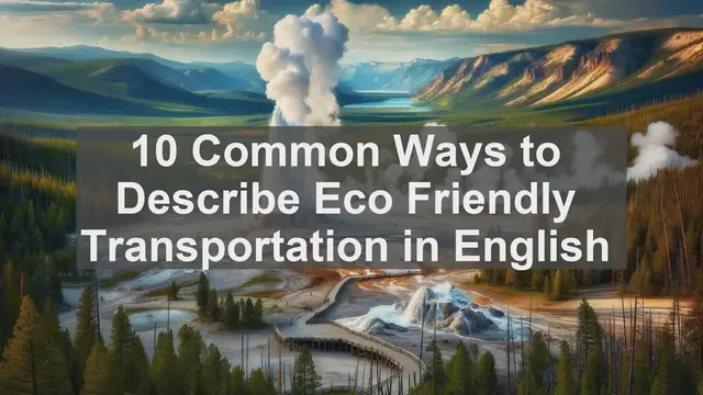 Video thumbnail for 10 Common Ways to Describe Eco Friendly Transportation in English