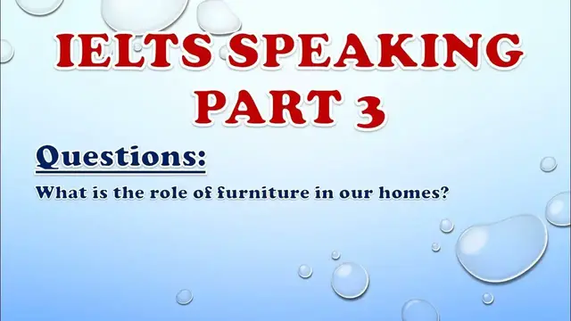 Video thumbnail for IELTS Speaking Part 3: What is the role of furniture in our homes?