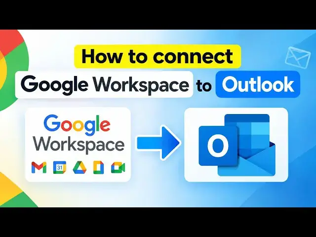 Video thumbnail for How to connect Google Workspace to Outlook