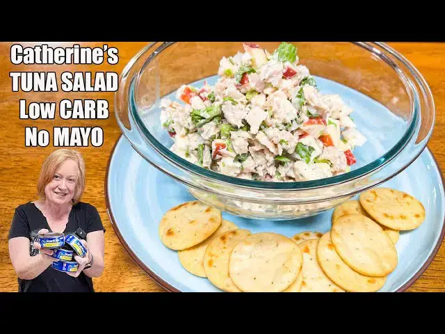 'Video thumbnail for Catherine's TUNA SALAD Healthy Low Carb, No Mayo Version'