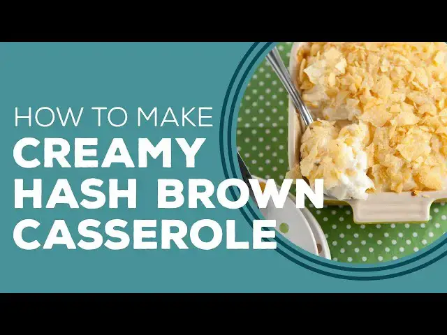 Video thumbnail for Creamy Hash Brown Casserole - Blast from the Past