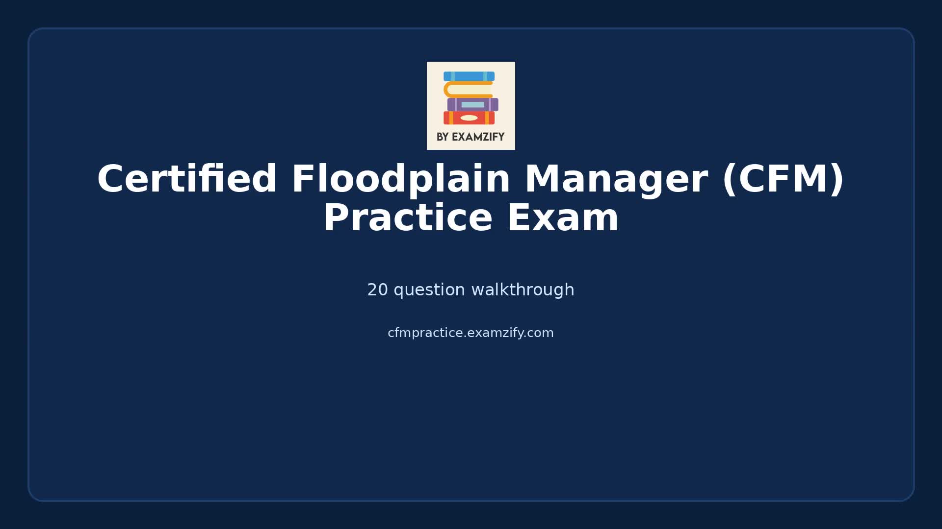 Video thumbnail for Certified Floodplain Manager (CFM) Practice Exam