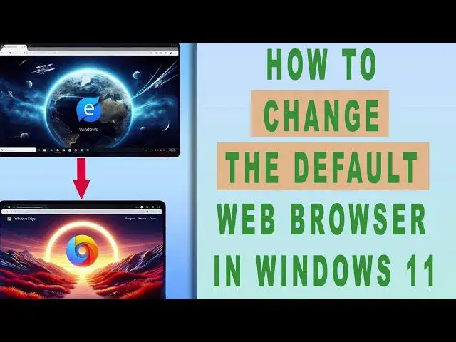 Video thumbnail for How to change the default Web Browser in Windows 11